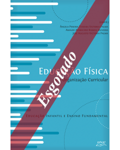 Educação Física e a Organização Curricular: Educação Infantil e Ensino Fundamental