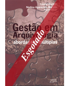 Gestão em arquivologia: abordagens múltiplas