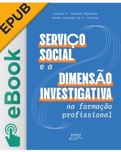 eBook - Serviço Social e a Dimensão Investigativa na formação profissional EPUB